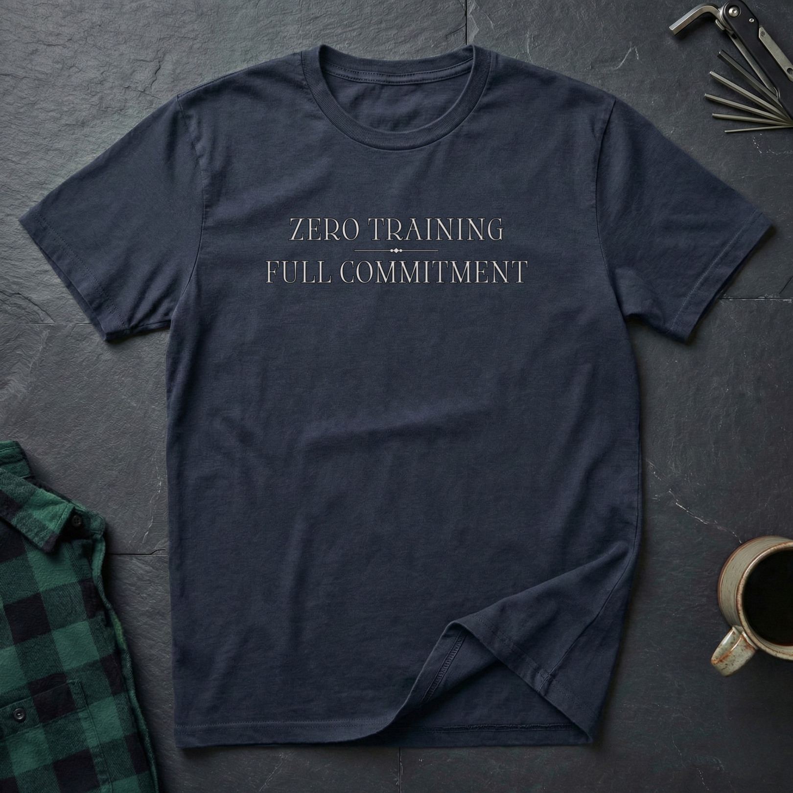 ZERO TRAINING FULL COMMITMENT T-Shirt