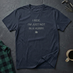 Just Not In A Hurry T-Shirt
