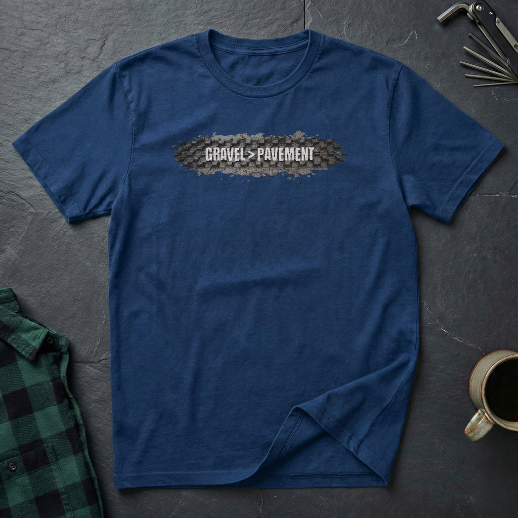 Gravel > Pavement T-Shirt