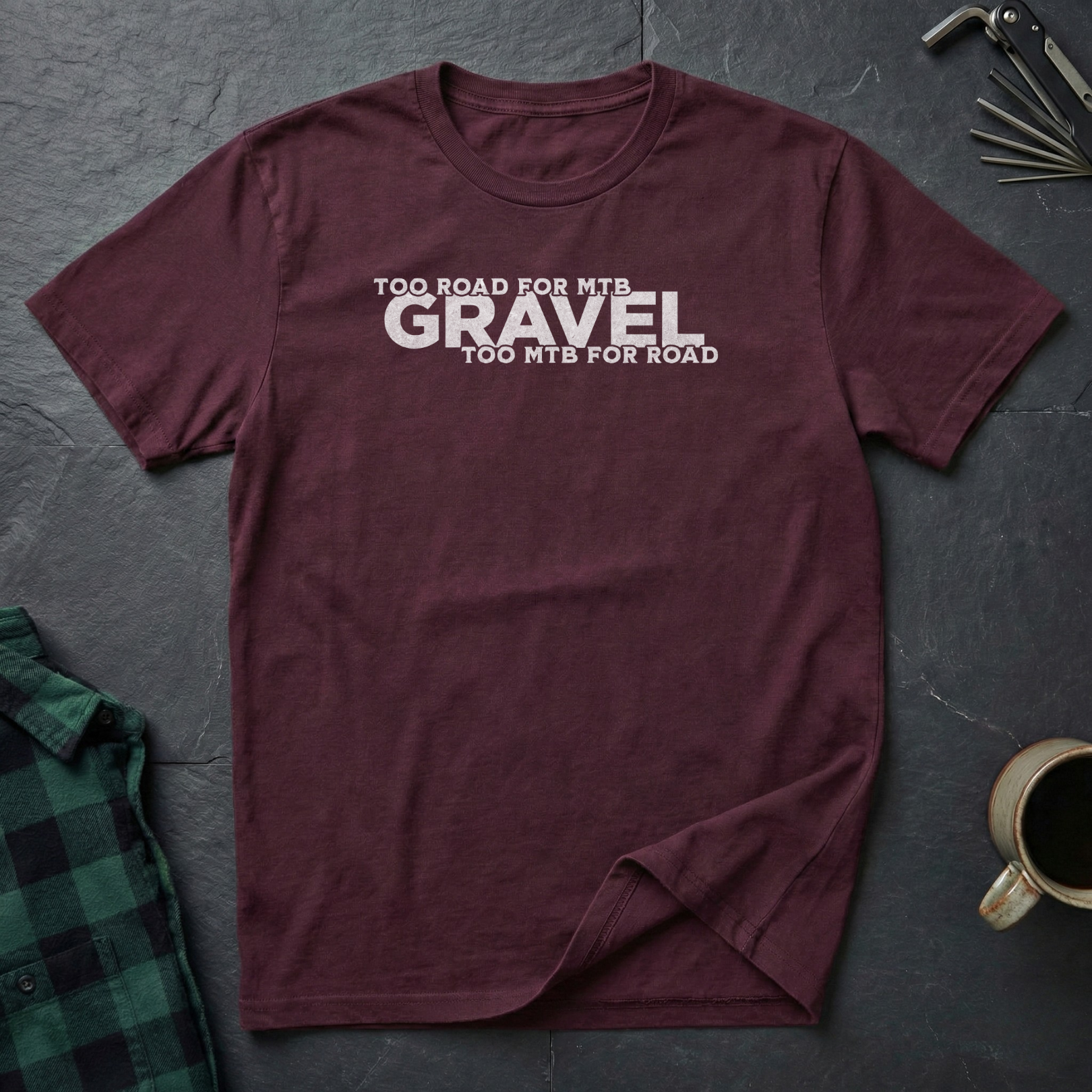 Gravel Too... T-Shirt