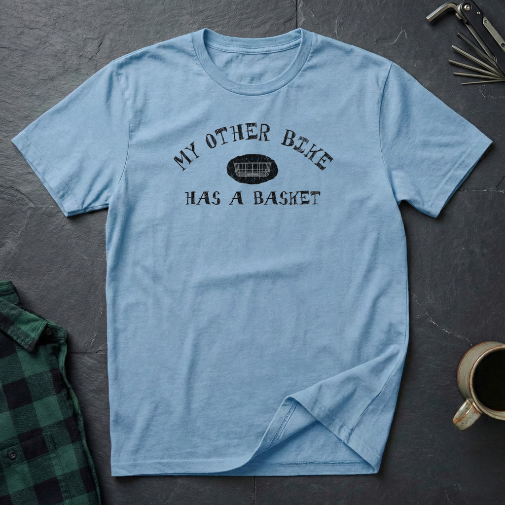 My Other Bike Has A Basket T-Shirt