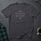 Just Not In A Hurry T-Shirt