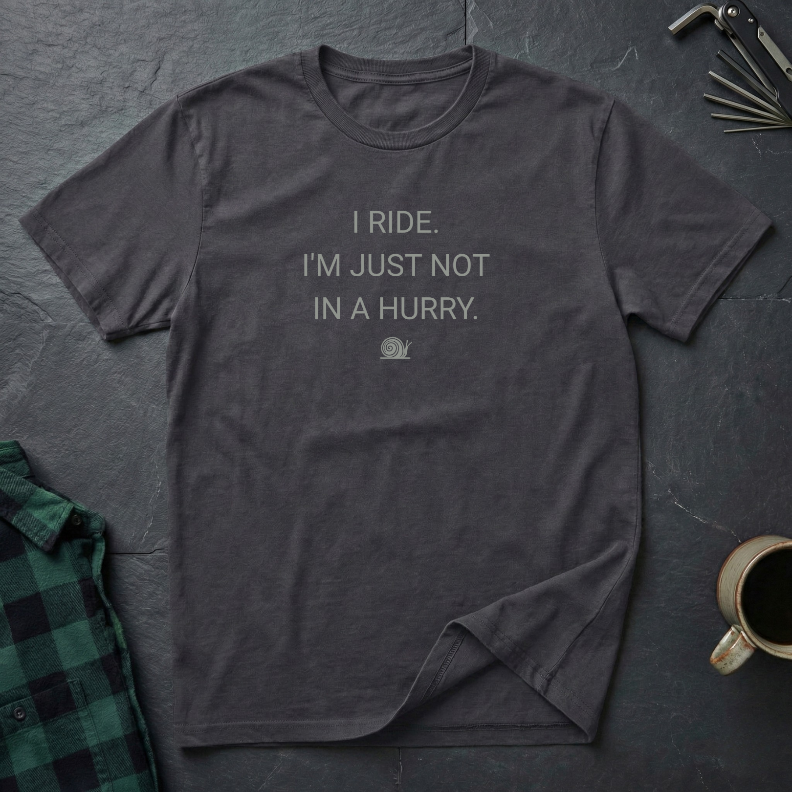 Just Not In A Hurry T-Shirt