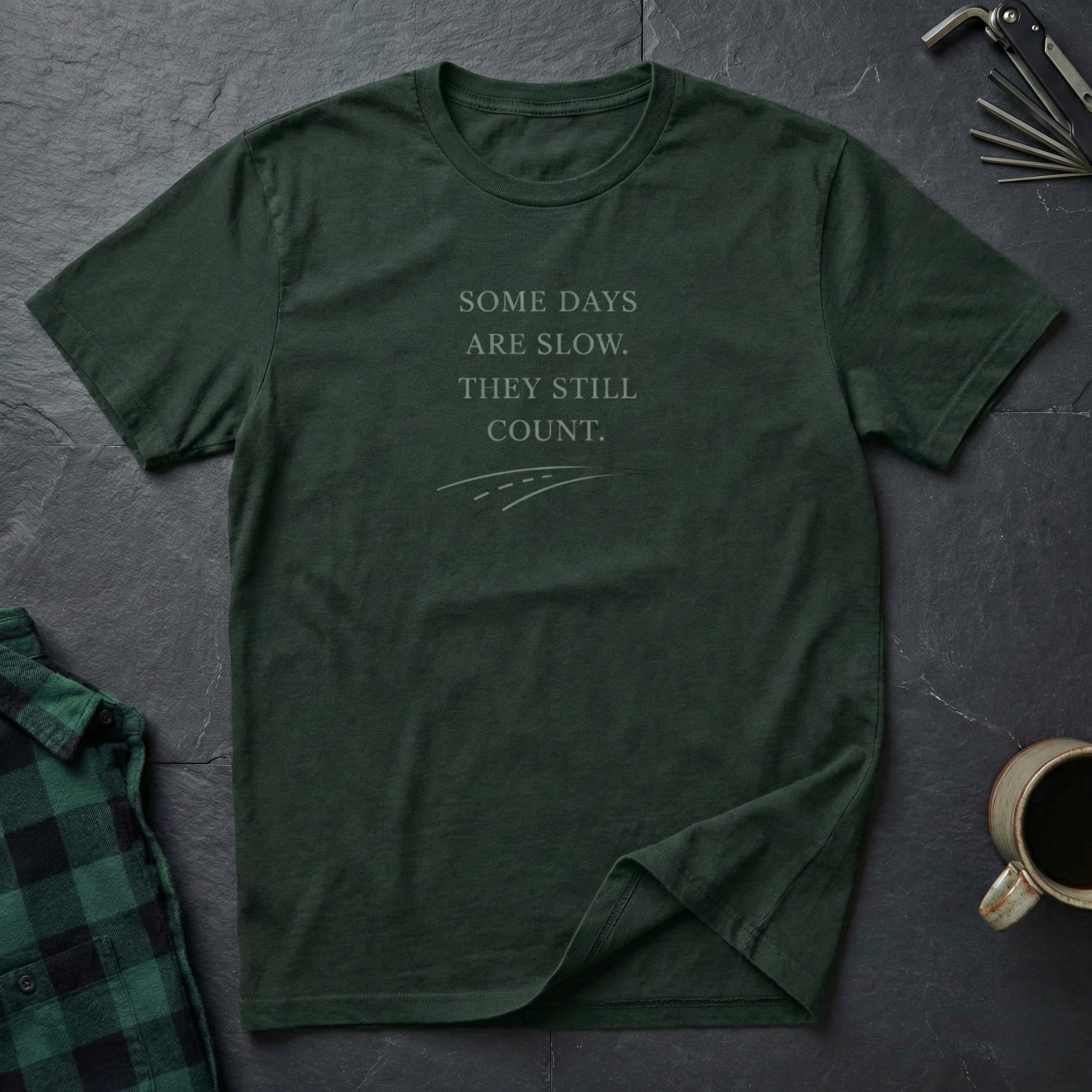 SLOW DAYS STILL COUNT T-Shirt
