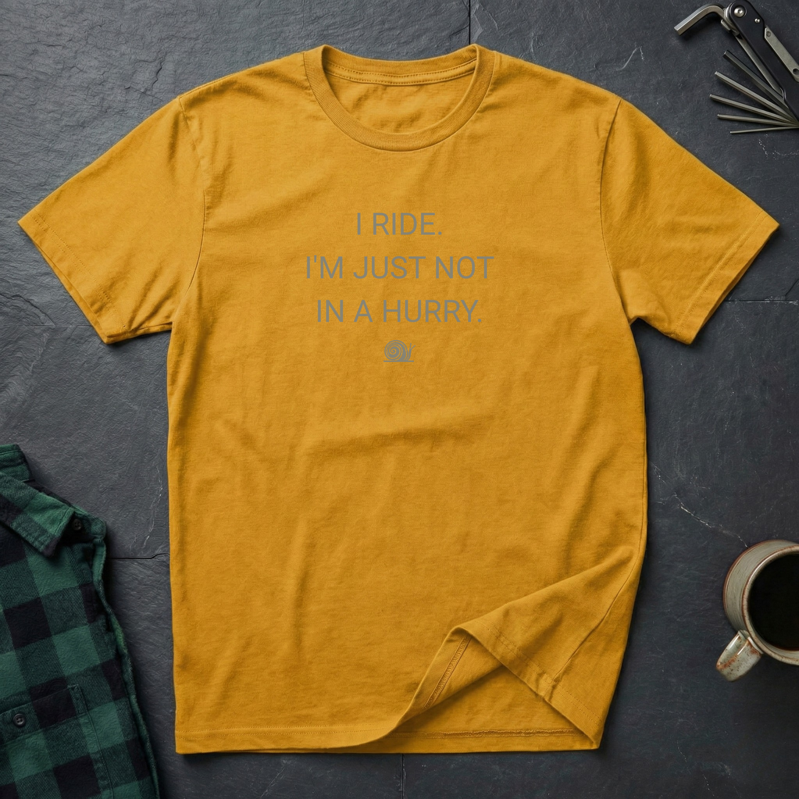 Just Not In A Hurry T-Shirt