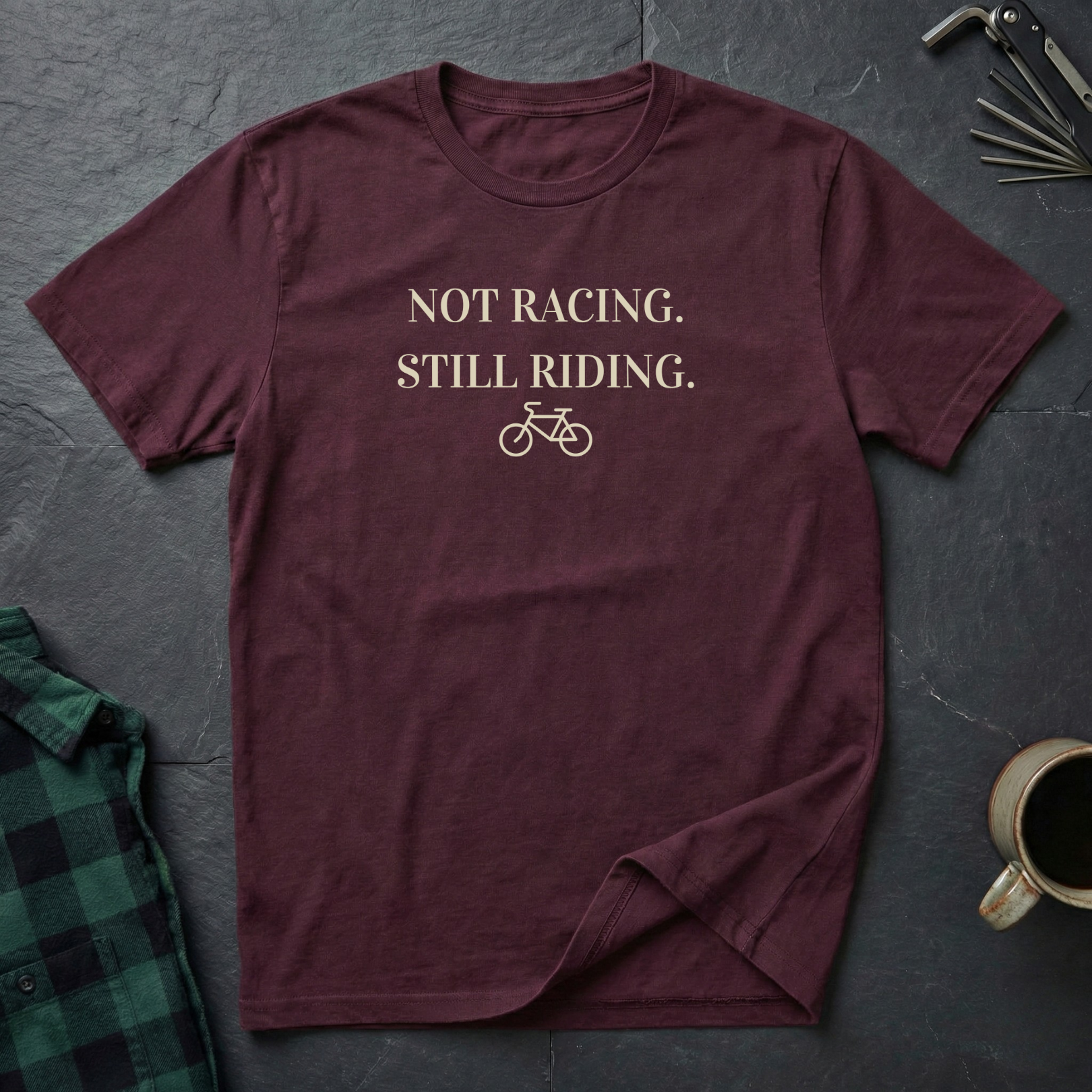 NOT RACING STILL RIDING T-Shirt