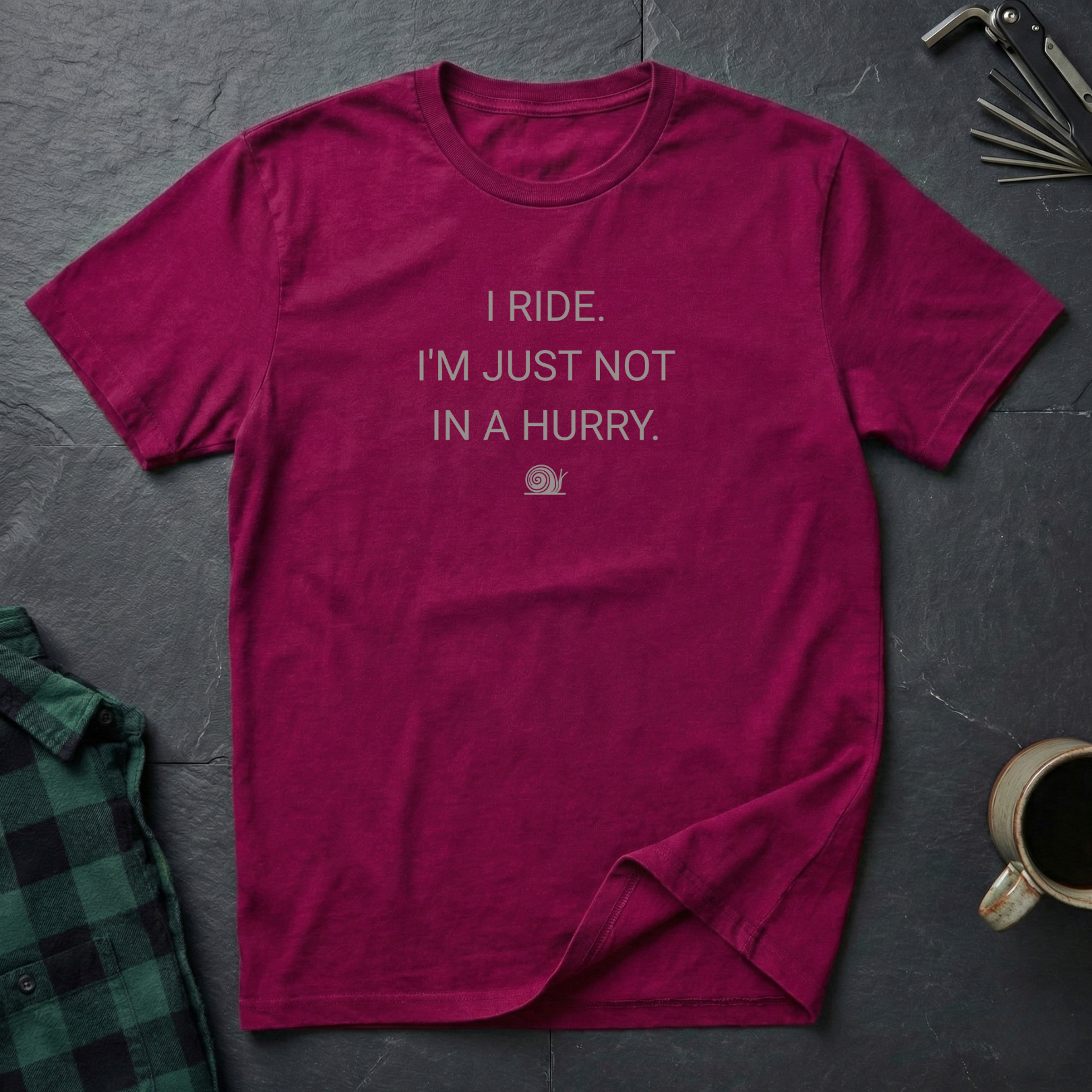 Just Not In A Hurry T-Shirt