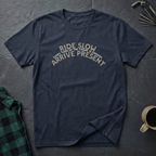 Ride Slow Arrive Present T-Shirt