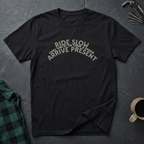Ride Slow Arrive Present T-Shirt