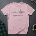 Rhythm Over Rush T-Shirt