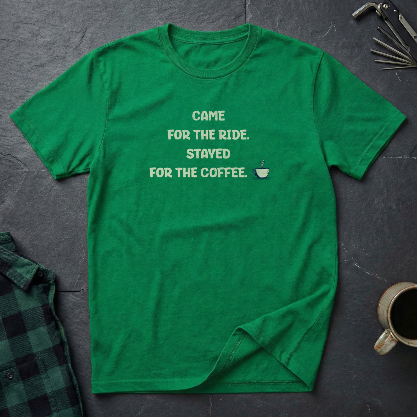 Came for the Ride Stayed for the Coffee T-Shirt
