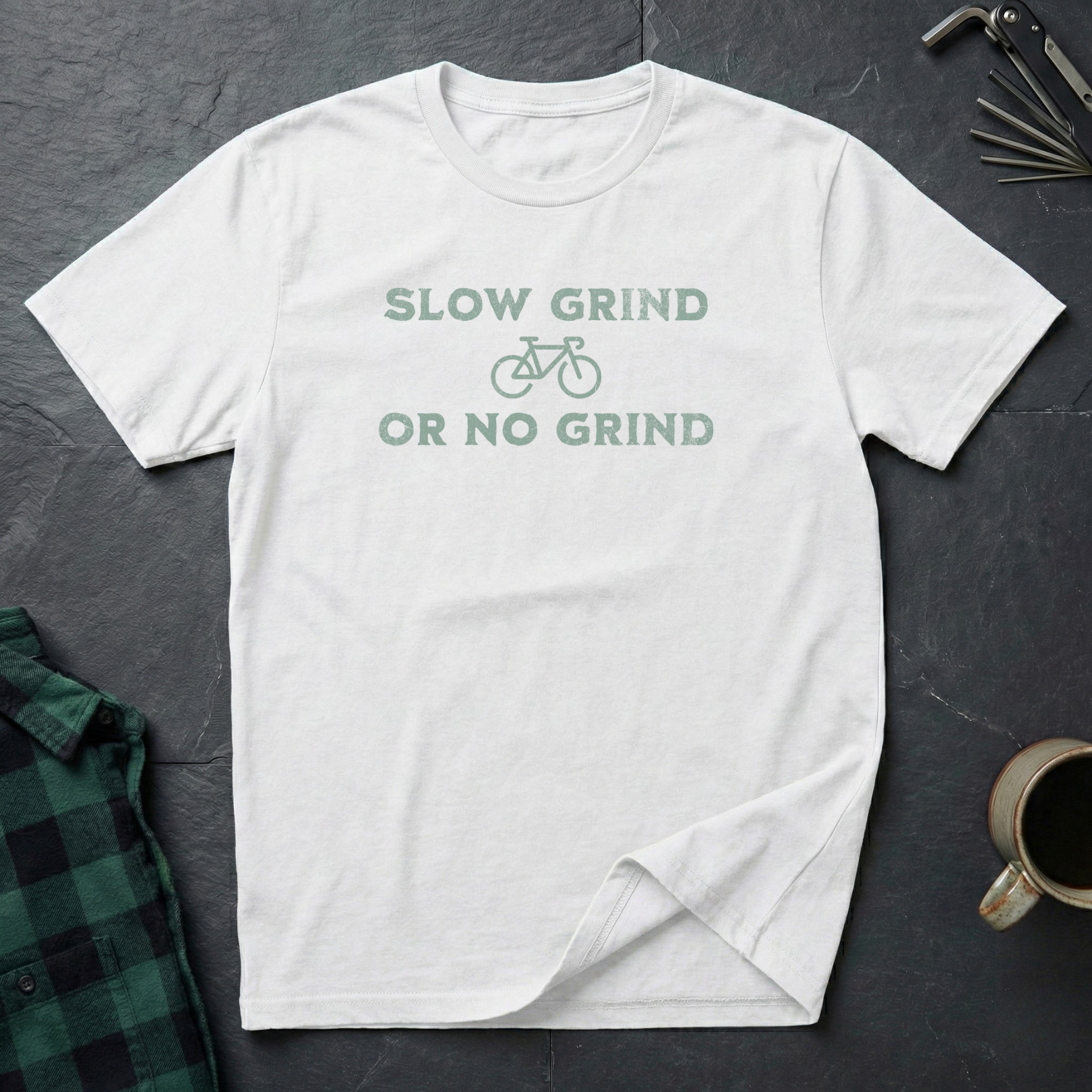 Slow Grind or No Grind T-Shirt