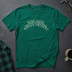 Ride Slow Arrive Present T-Shirt